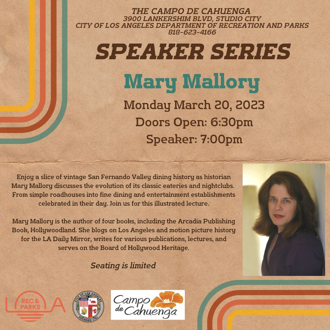 Campo de Cahuenga monthly Speakers Series. Vintage SFV dining history - Historian Mary Mallory 7pm